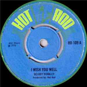 Delroy Dunkley / Tony & Delroy - I Wish You Well / Impossible Love