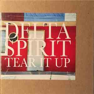 Delta Spirit - Tear It Up