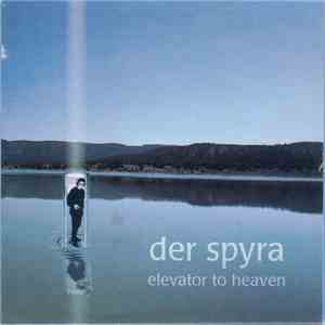 Der Spyra - Elevator To Heaven