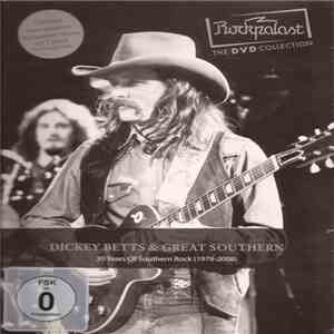Dickey Betts & Great Southern - 30 Years Of Southern Rock (1978-2008)