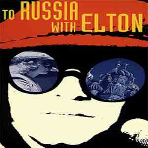 Elton John - To Russia With Elton