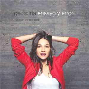 Georgina  - Ensayo Y Error (Edición Inesperada)