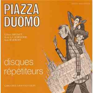 Gilbert Brunet, René la Borderie, Jean Barrère - Piazza Duomo - Disques Rép ...