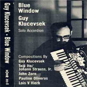 Guy Klucevsek - Blue Window