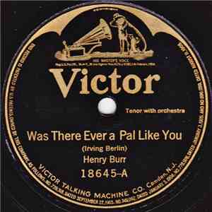 Henry Burr  /  Charles Harrison - Was There Ever A Pal Like You / You're A  ...