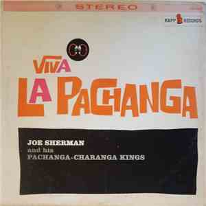Joe Sherman And His Pachanga-Charanga Kings - Viva La Pachanga