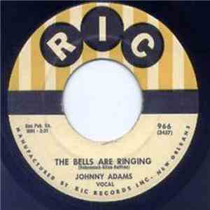 Johnny Adams - The Bells Are Ringing / Teach Me To Forget