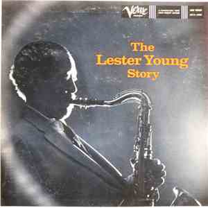 Lester Young - The Lester Young Story