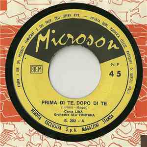 Lina  / Sergio Viani - Prima Di Te, Dopo Di Te / Se Le Cose Stanno Così