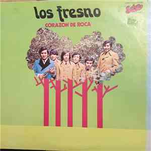 Los Fresno - Corazon De Roca