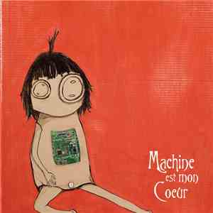 Machine Est Mon Coeur - Machine Est Mon Coeur