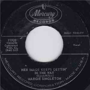 Margie Singleton - Her Image Keeps Gettin' In The Way