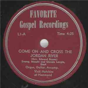 Maude Largin And Glenda Largin - Come On And Cross The Jordan River / Treas ...