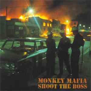 Monkey Mafia - Shoot The Boss
