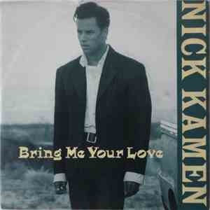 Nick Kamen - Bring Me Your Love
