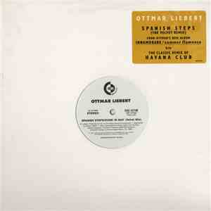 Ottmar Liebert - Spanish Steps (The Velvet Remix) / Havana Club (The Classi ...