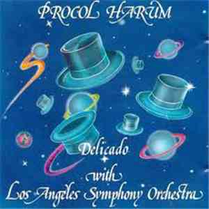 Procol Harum With Los Angeles Symphony Orchestra - Delicado