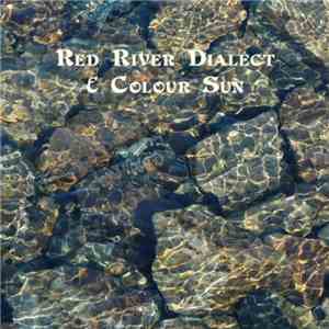 Red River Dialect / Colour Sun - Split EP