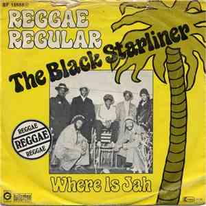 Reggae Regular - The Black Starliner / Where Is Jah
