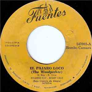Ricardo Ray - Bobby Cruz - El Pajaro Loco (The Woodpecker) / Cactus Flower  ...
