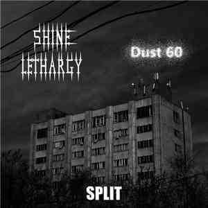 Shine Lethargy & Dust 60 - Shine Lethargy & Dust 60 SPLIT