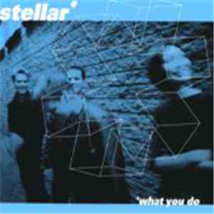 Stellar - What You Do