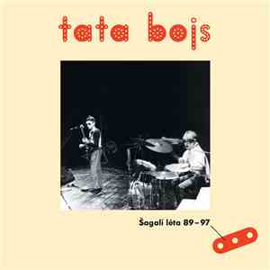 Tata Bojs - Šagalí Léta 89-97