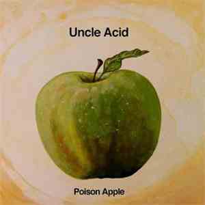 Uncle Acid - Poison Apple