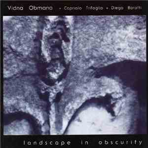 Vidna Obmana with Capriolo Trifoglio + Diego Borotti - Landscape In Obscuri ...