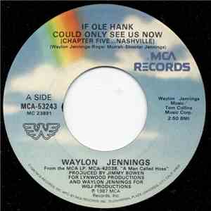 Waylon Jennings - If Ole Hank Could Only See Us Now (Chapter Five ... Nashv ...