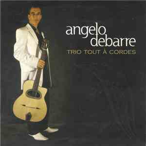 Angelo Debarre - Trio Tout A Cordes