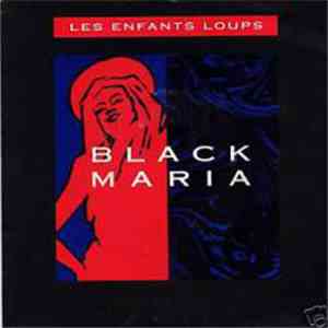 Black Maria  - Les Enfants Loups