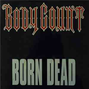 Body Count  - Born Dead 4 Song Album Sampler
