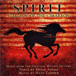 Bryan Adams / Hans Zimmer - Spirit: Stallion Of The Cimarron (Music From Th ...