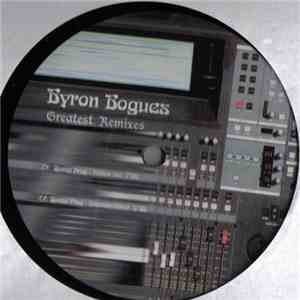 Byron Bogues - Greatest Remixes