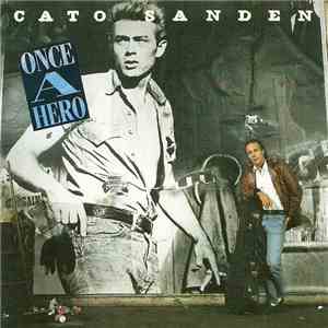 Cato Sanden - Once A Hero