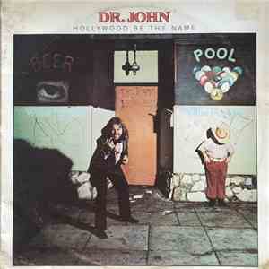 Dr. John - Hollywood Be Thy Name