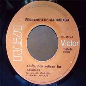 Fernando De Madariaga - Adiós, Hoy Sobran Las Palabras / Puede Ser Esta Noc ...