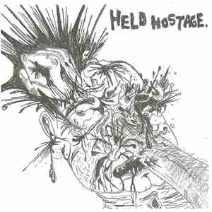 Held Hostage / Get It Today - Held Hostage / Get It Today