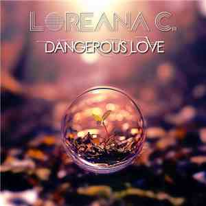 Loreana C. - Dangerous Love