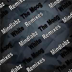 Mindlabz - The Moog (White Remixes)