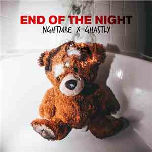 NGHTMRE X Ghastly  - End Of The Night