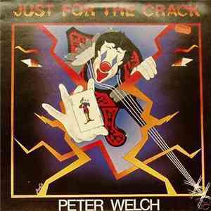 Peter Welch  - Just For The Crack