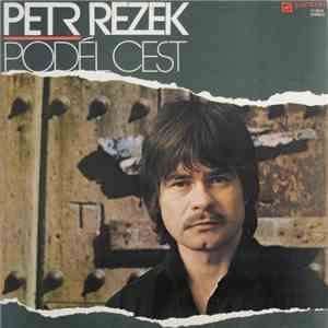 Petr Rezek - Podél Cest