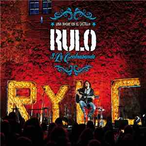 Rulo Y La Contrabanda - Una Noche En El Castillo