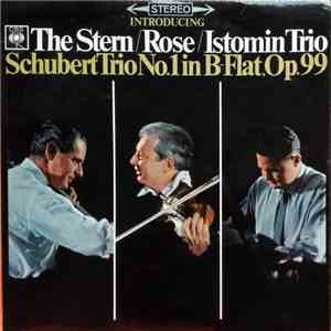 Schubert - Trio Stern/Rose/Istomin - Schubert: Trio No.1 In B Flat, Op.99