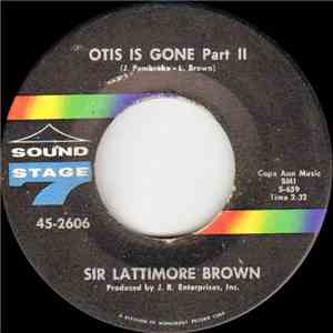 Sir Lattimore Brown - Otis Is Gone