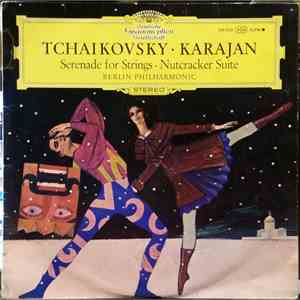 Tchaikovsky, Karajan, Berlin Philharmonic - Serenade For Strings - Nutcrack ...