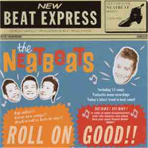 The Neatbeats - Roll On Good!!