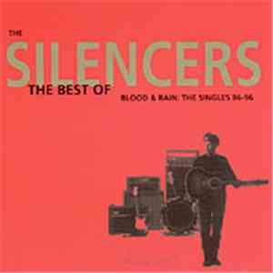 The Silencers - Blood & Rain: The Singles 86-96 - The Best Of